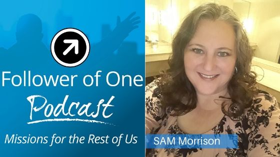 Make a Difference Today and Love Others Well with Sam Morrison, Ep #11 | Follower Of One