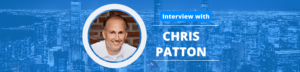 Chris Patton Podcast Interview