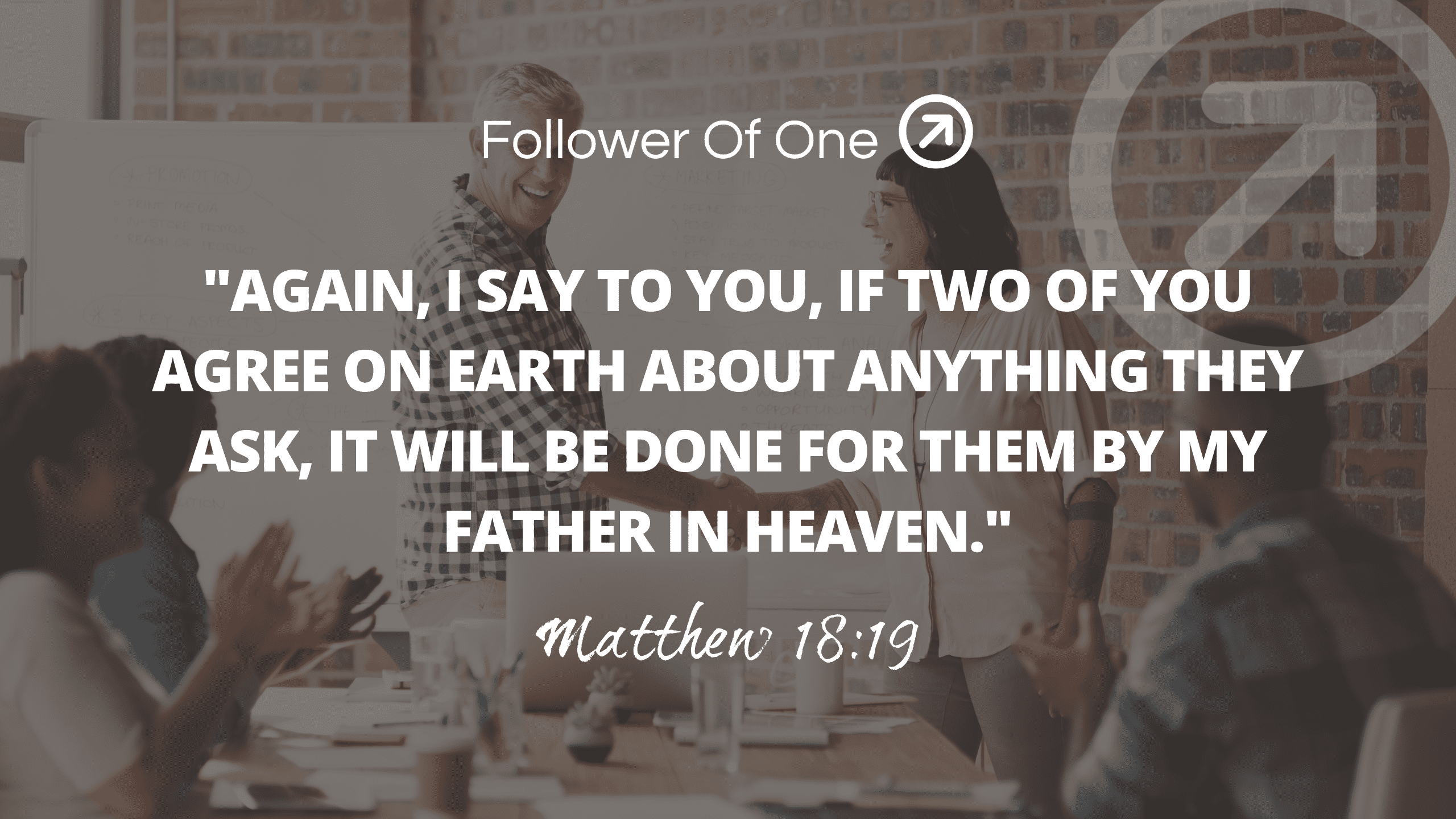 Seeing God Work - Matthew 18:19 - Follower Of One