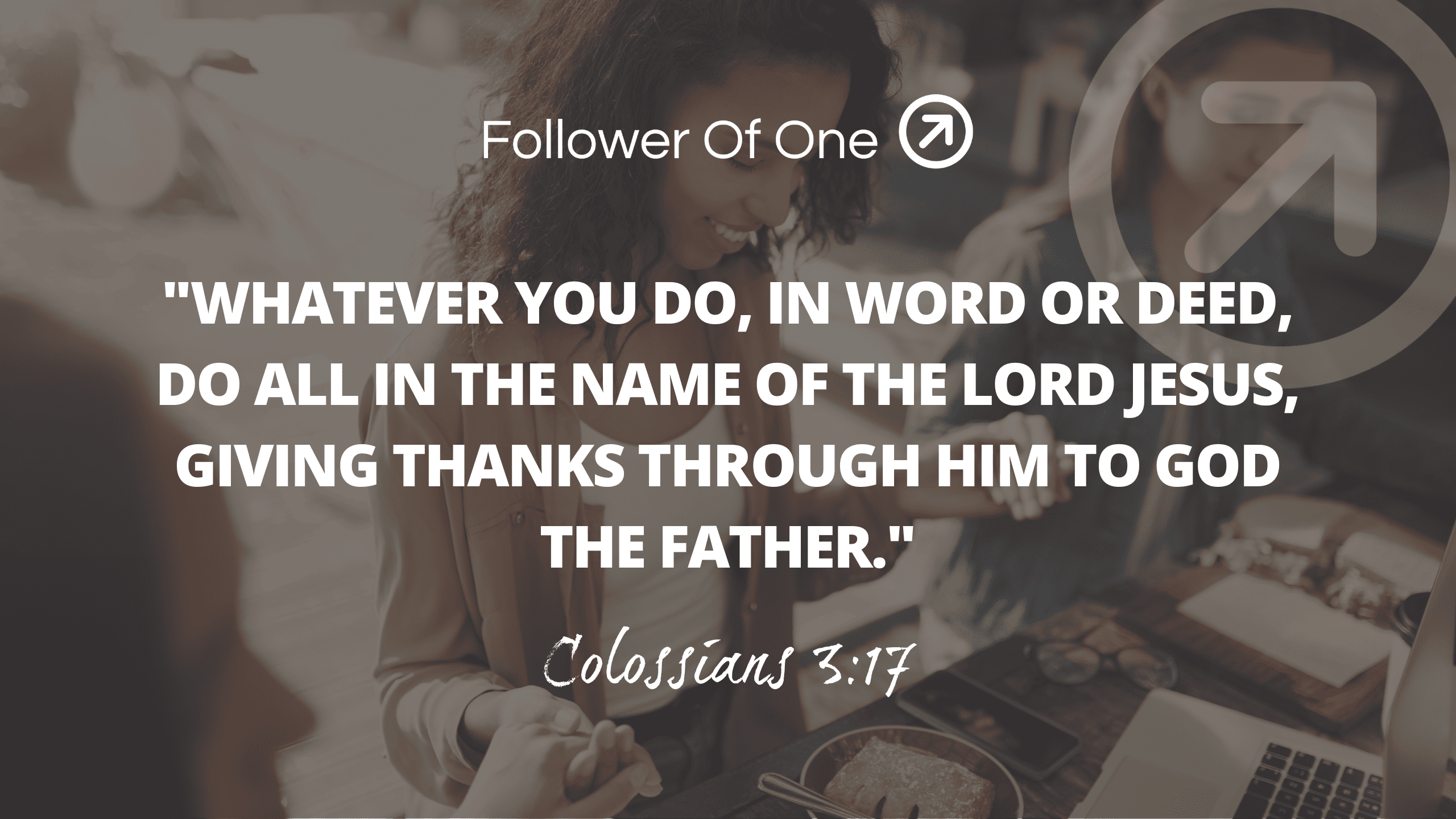 Ministry As Lifestyle - Colossians 3:17 - Follower Of One