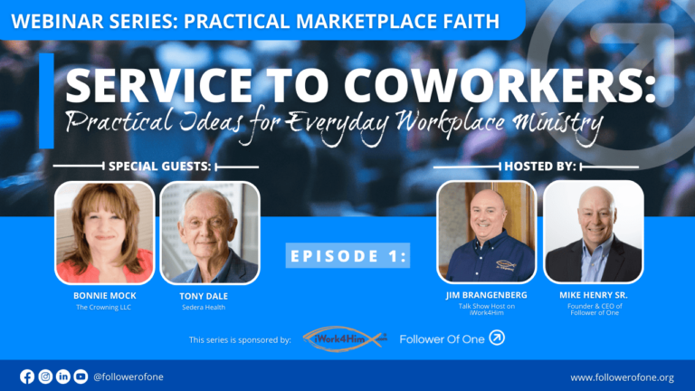 Image of webinar episode with featured guests and the words Service to Coworkers: Practical Ideas for Everyday Workplace Ministry