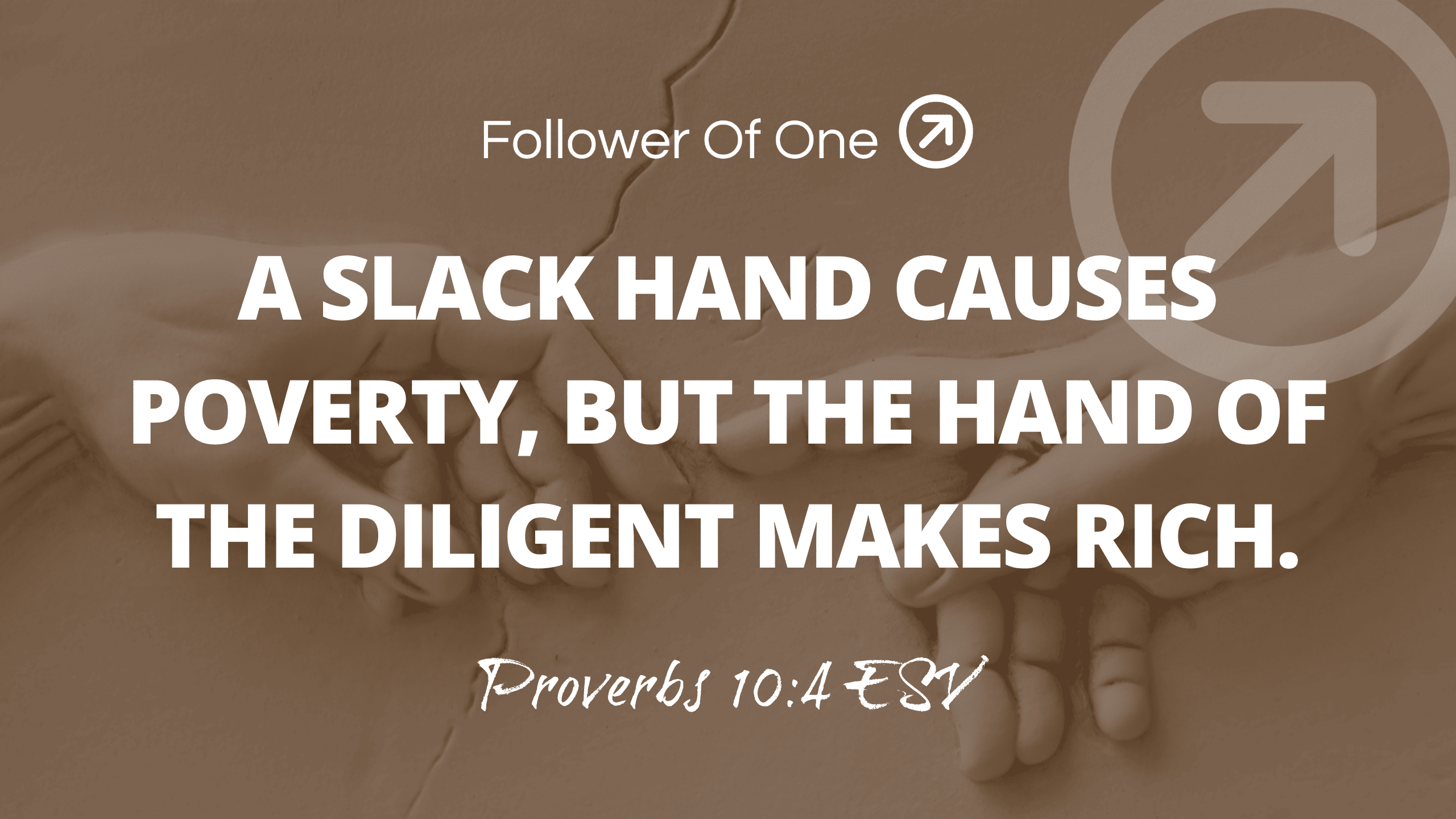 The Benefit of Diligence Proverbs 104 Follower Of One